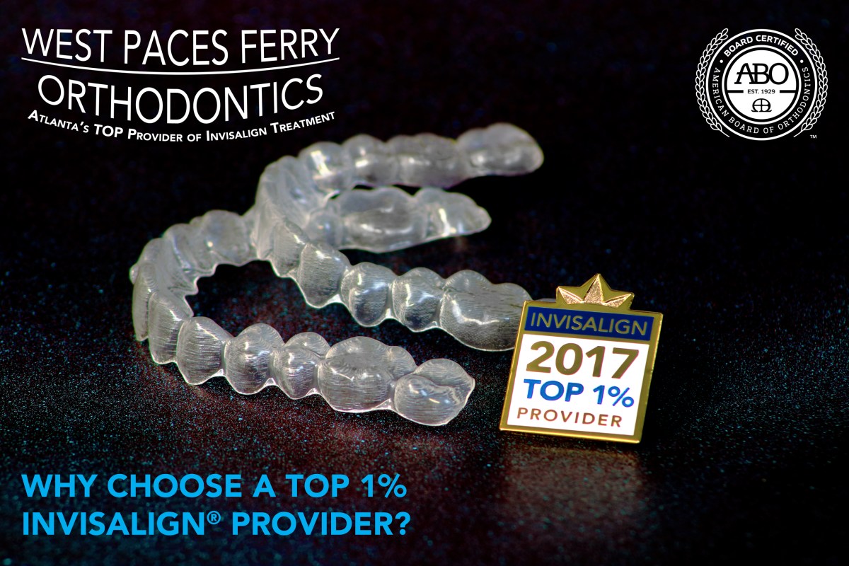 Why Choose a Top 1% Invisalign® Provider? – West Paces Ferry Orthodontics